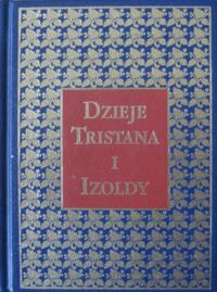 Zdjęcie nr 1 okładki Bedier Józef /przekł.T.Żeleński(Boy) Dzieje Tristana i Izoldy.