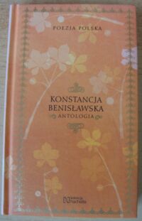 Miniatura okładki Benisławska Konstancja Antologia. /Poezja Polska. Tom 82/