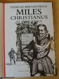 Zdjęcie nr 2 okładki Bernatowicz Tadeusz Miles christianus et peregrinus. Fundacje Mikołaja Radziwiłła "Sierotki" w ordynacji nieświeskiej./Historia Artium 1./