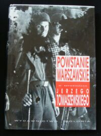 Miniatura okładki Berus Elżbieta, Tomaszewski Jerzy Powstanie warszawskie w reportażach Jerzego Tomaszewskiego.