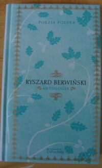 Miniatura okładki Berwiński Ryszard Antologia. /Poezja Polska. Tom 85/