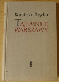 Miniatura okładki Beylin Karolina Tajemnice Warszawy z lat 1822-1830.