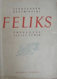 Miniatura okładki Bezymienski Aleksander /przekł. J.Tuwim/ Feliks. Fragmenty poematu.