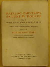 Miniatura okładki Białłowicz-Krygierowa Zofia /inwentaryzację przeprowadziła/ Powiat gostyński. /Katalog Zabytków Sztuki w Polsce. Tom V. Województwo poznańskie. Zeszyt 4/