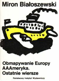 Miniatura okładki Białoszewski Miron Obmapywanie Europy. AAAmeryka. Ostatnie wiersze.