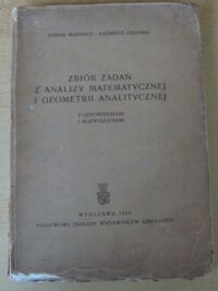 Miniatura okładki Białynicz Stefan, Zieliński Kazimierz Zbiór zadań z analizy matematycznej i geometrii analitycznej z odpowiedziami i rozwiązaniami.