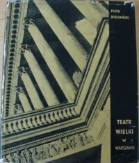 Miniatura okładki Biegański Piotr Teatr Wielki w Warszawie. 