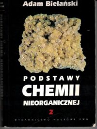 Miniatura okładki Bielański Adam Podstawy chemii nieorganicznej. T.II.