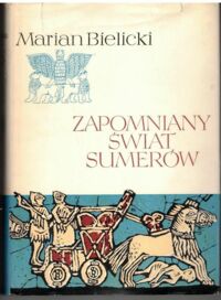 Miniatura okładki Bielecki Marian Zapomniany świat Sumerów. /Ceram/