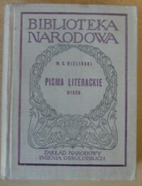 Miniatura okładki Bieliński W.G. /oprac. A. Walicki/ Pisma literackie. (Wybór). /Seria II. Nr 134/