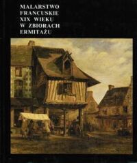 Miniatura okładki Bieriezina Walentina Malarstwo francuskie XIX wieku. Ermitaż - zbiory malarstwa.