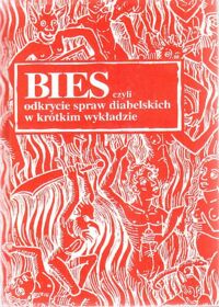 Miniatura okładki  Bies, czyli odkrycie spraw diabelskich w krótkim wykładzie.