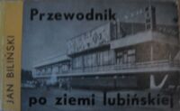 Miniatura okładki Biliński Jan /oprac./ Przewodnik po ziemi lubińskiej.