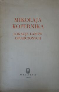 Miniatura okładki Biskup Marian /wydał/ Mikołaja Kopernika lokacje łanów opuszczonych. /Ośrodek Badań Naukowych im. Wojciecha Kętrzyńskiego. Rozprawy i materiały Nr 31/