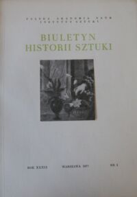 Miniatura okładki  Biuletyn Historii Sztuki. Rok XXXIX. Nr 1.