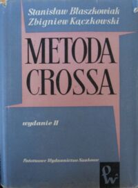 Miniatura okładki Błaszkowiak Stanisław, Kączkowski Stanisław Metoda Crossa. /Biblioteka Mechaniki Stosowanej/