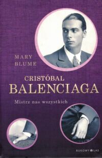 Miniatura okładki Blume Mary Cristóbal Balenciaga.