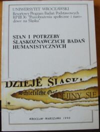 Miniatura okładki Bobowski K., Gładkiewicz R., Wrzesiński W. /red./ Stan i potrzeby śląskoznawczych badań humanistycznych.