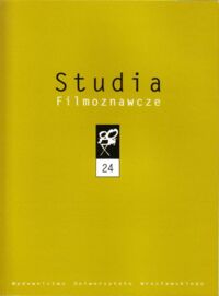 Miniatura okładki Bobowski Sławomir /red./ Studia Filmoznawcze. Tom 24.