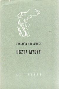 Miniatura okładki Bobrowski Johannes Uczta myszy i inne opowiadania.