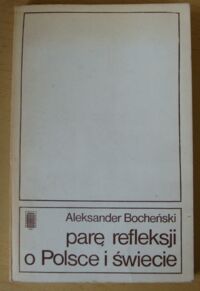 Miniatura okładki Bocheński Aleksander Parę refleksji o Polsce i świecie. Wybór pism.