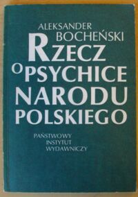 Miniatura okładki Bocheński Aleksander Rzecz o psychice narodu polskiego.