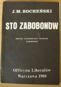 Miniatura okładki Bocheński J.M. Sto zabobonów. Krótki filozoficzny słownik zabobonów. /Biblioteka "Kultury". Tom 431/