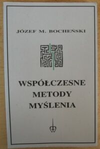 Miniatura okładki Bocheński Józef M. Współczesne metody myślenia.