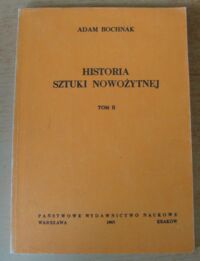 Miniatura okładki Bochnak Adam Historia sztuki nowożytnej. Tom II.