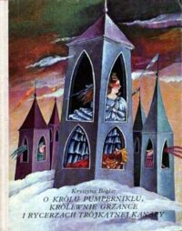 Miniatura okładki Boglar Krystyna /il. Michałowska Krystyna/ O królu Pumperniklu, królewnej Grzance i rycerzach trójkątnej kanapy.