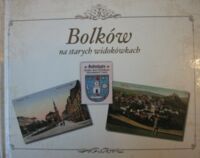 Miniatura okładki  Bolków na starych widokówkach.