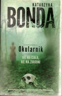 Miniatura okładki Bonda Katarzyna Okularnik. /Cztery żywioły Saszy Załuskiej. Tom II/