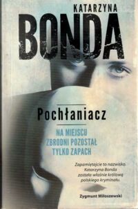 Miniatura okładki Bonda Katarzyna Pochłaniacz. /Cztery żywioły Saszy Załuskiej. Tom I/