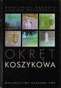 Miniatura okładki Borkowicz Jacek, Cichocki Jacek, Pełczyńska-Nałęcz Katarzyna Okręt Koszykowa.