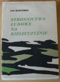 Miniatura okładki Borkowski Jan Stronnictwo ludowe na Kielecczyźnie w latach 1931-1939.