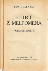 Zdjęcie nr 2 okładki Boy-Żeleński  Flirt z Melpomeną. Wieczór szósty.