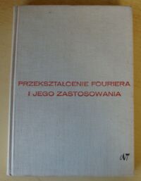 Miniatura okładki Bracewell Ron Przekształcenie Fouriera i jego zastosowanie.