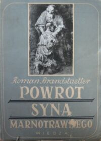 Miniatura okładki Brandstaetter Roman Powrót syna marnotrawnego. Dramat w trzech aktach.