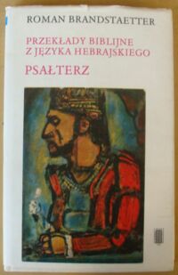 Miniatura okładki Brandstaetter Roman /wstęp Th. Merton/ Przekłady biblijne z języka hebrajskiego. Psałterz.