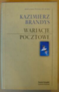 Miniatura okładki Brandys Kazimierz Wariacje pocztowe. /Biblioteka Polska XX Wieku/