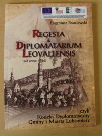 Miniatura okładki Braniewski Eugeniusz Regesta & Diplomatarium Leovallensis (ad anno 1526) czyli Kodeks Dyplomatyczny Gminy i Miasta Lubomierz.