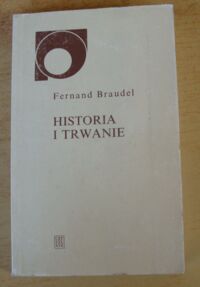 Miniatura okładki Braudel Fernand Historia i trwanie. /Nowy Sympozjon/