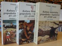 Miniatura okładki Braudel Fernand Kultura materialna, gospodarka i kapitalizm XV-XVIII wiek. T.I-III. Tom I. Struktury codzienności. Możliwe i niemożliwe. Tom II. Gry wymiany. Tom III. Czas świata.