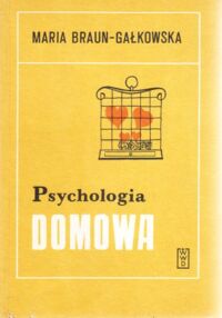 Miniatura okładki Braun - Gałkowska Maria Psychologia domowa. (Małżeństwo - dzieci - rodzina).