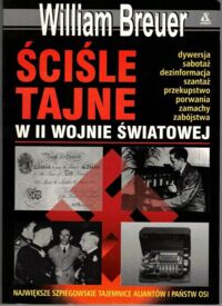 Miniatura okładki Breuer William Ściśle tajne w II Wojnie Światowej. 