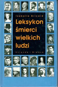 Miniatura okładki Bricard Isabelle Leksykon śmierci wielkich ludzi.