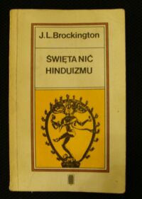 Miniatura okładki Brockington J.L. Święta nić hinduizmu. Hinduizm w jego ciągłości i różnorodności.