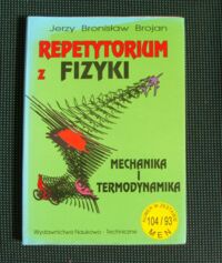 Miniatura okładki Brojan Jerzy Bronisław Repetytorium z fizyki. Mechanika i termodynamika.