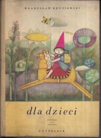 Miniatura okładki Broniewski Władysław /il. Siemaszko Olga/ Dla dzieci. 