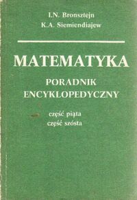 Zdjęcie nr 3 okładki Bronsztejn I.N., Siemiendiajew K.A. Matematyka. Poradnik encyklopedyczny. Tom I-III. 